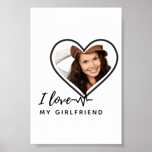 I LIEBE MEIN GIRLFRIEND Foto Geschenk Personalisie Poster (Vorne)