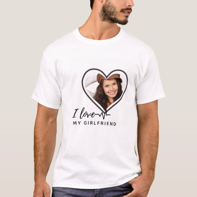 I LIEBE MEIN GIRLFRIEND Foto Geschenk Personalisie T-Shirt (Vorderseite)