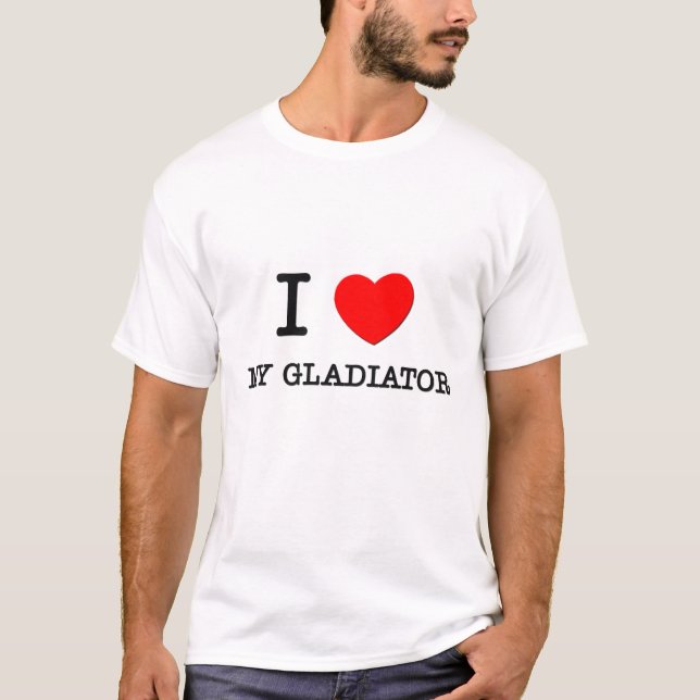 I Liebe mein Gladiator T-Shirt (Vorderseite)
