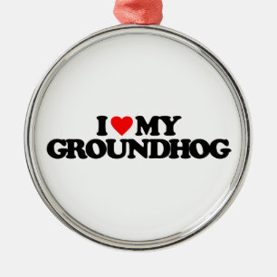I LIEBE MEIN GROUNDHOG ORNAMENT AUS METALL