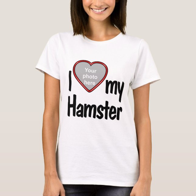 I Liebe Mein Hamster - Niedlicher Foto T-Shirt (Vorderseite)