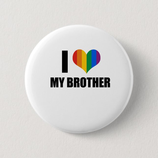 I Liebe mein homosexueller Bruder Button (Vorderseite)