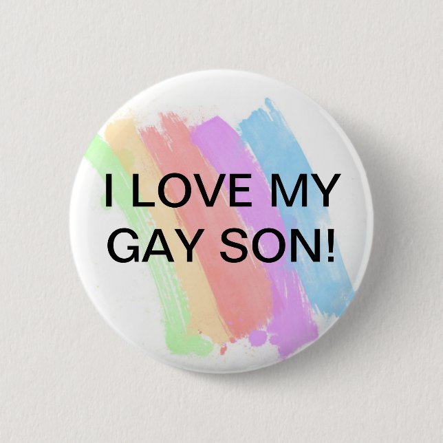 I Liebe mein homosexueller Sohn Button (Vorderseite)