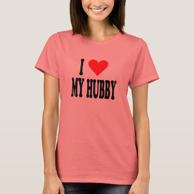 I LIEBE MEIN HUBBY T-Shirt (Vorderseite)