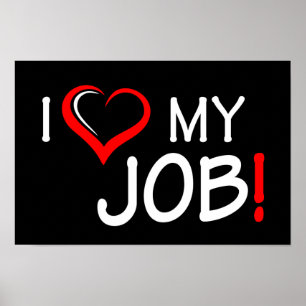 I Liebe mein Job-Plakat Poster