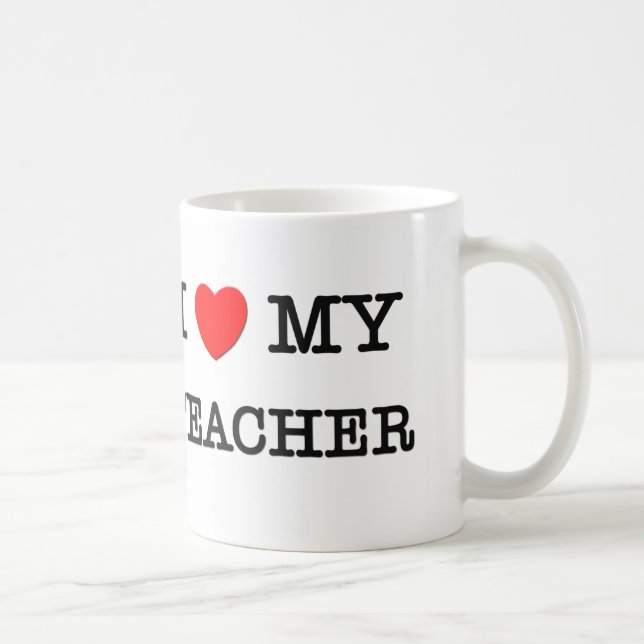 I Liebe mein LEHRER Kaffeetasse (Rechts)