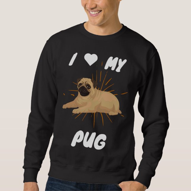I Liebe Mein Mops Niedlich Hunde Geschenk Klassisc Sweatshirt (Vorderseite)