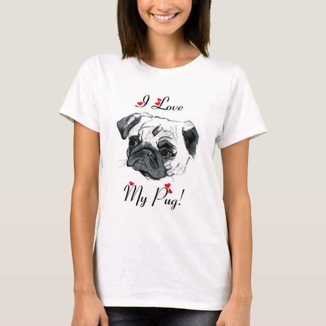 I Liebe mein Mops! Niedlich T-Shirt (Vorderseite)