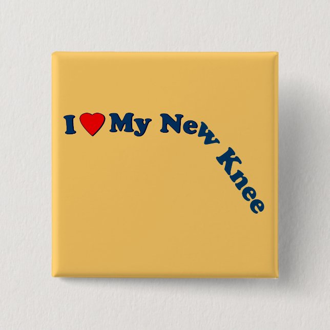 I Liebe mein neues Knie Button (Vorderseite)