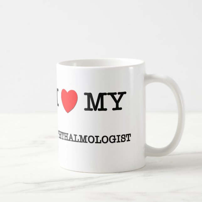 I Liebe mein OPHTHALMOLOGIST Kaffeetasse (Rechts)