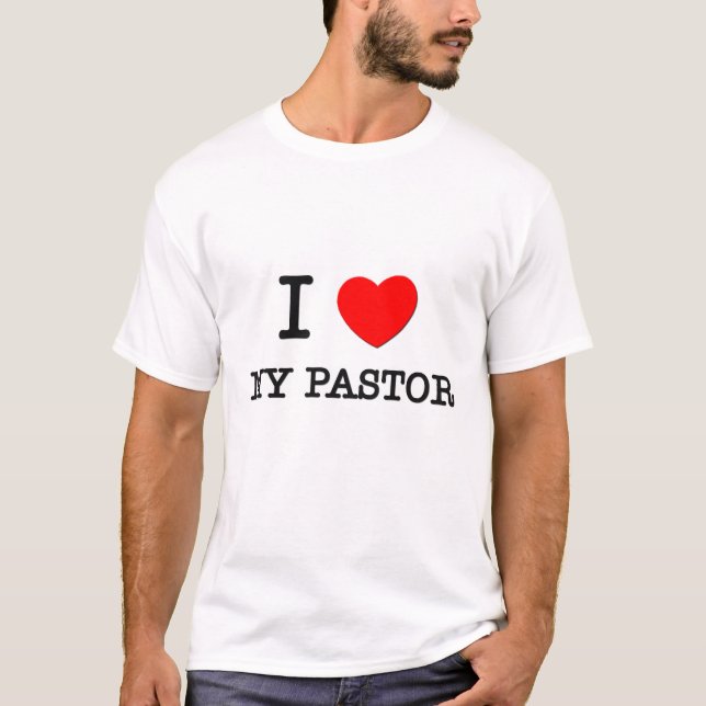I Liebe mein Pastor T-Shirt (Vorderseite)