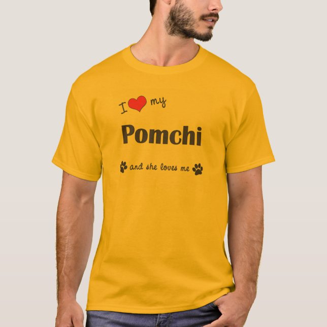 I Liebe mein Pomchi (weiblicher Hund) T-Shirt (Vorderseite)