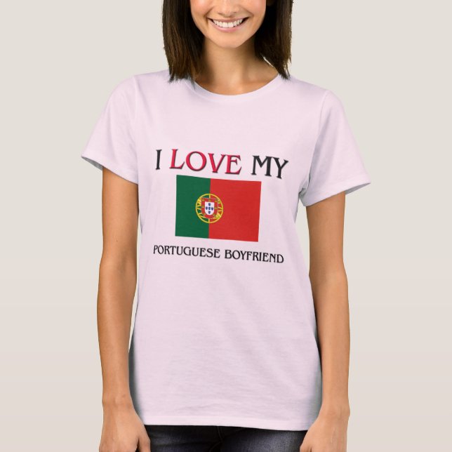 I Liebe mein portugiesischer Freund T-Shirt (Vorderseite)