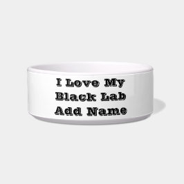I Liebe Mein schwarzes Labor Name hinzufügen Napf
