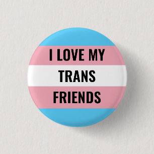 I Liebe Mein Trans Friends Button