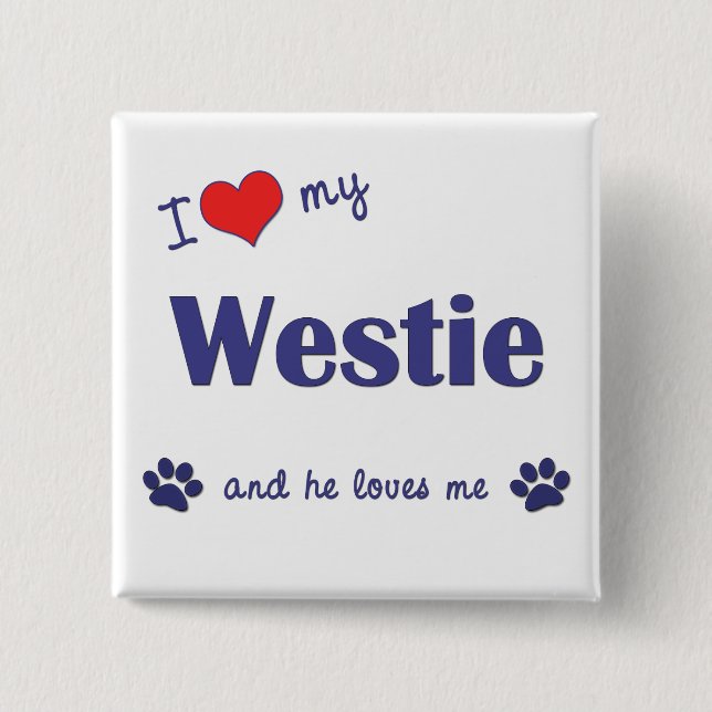 I Liebe mein Westie (männlicher Hund) Button (Vorderseite)