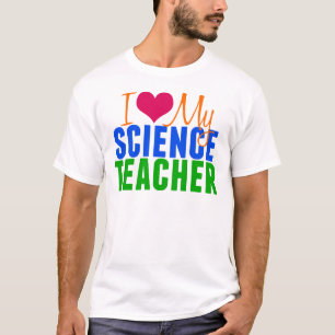I Liebe mein Wissenschafts-Lehrer T-Shirt