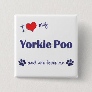 I Liebe mein Yorkie Poo (weiblicher Hund) Button