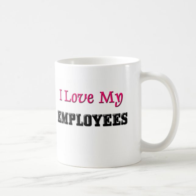 I Liebe meine Angestellten Tasse (Rechts)