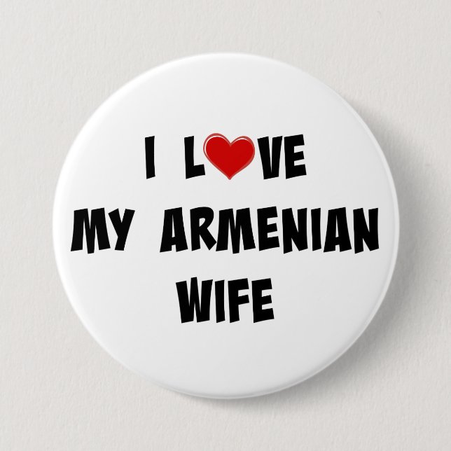 I Liebe Meine armenische Ehefrau Button (Vorderseite)