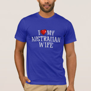 i Liebe Meine australische Ehefrau T-Shirt