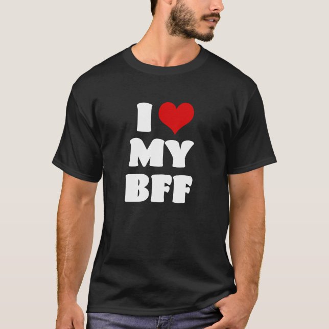 I Liebe MEINE BESTE FREUNDIN Bestie I Herz Bester  T-Shirt (Vorderseite)