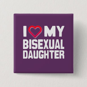 I LIEBE MEINE BISEXUELLE DAUGHTER - -.pnng Button