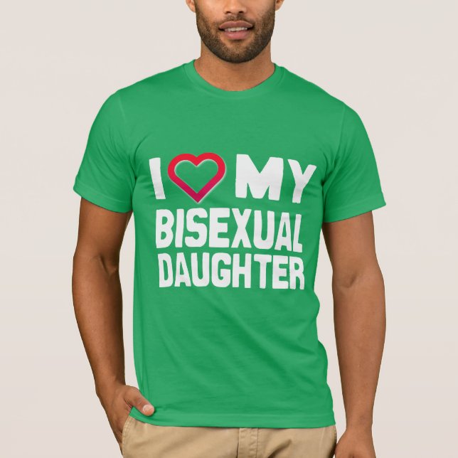 I LIEBE MEINE BISEXUELLE DAUGHTER - -.pnng T-Shirt (Vorderseite)