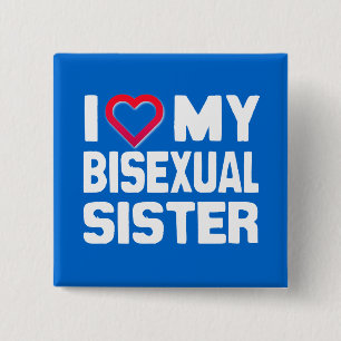 I LIEBE MEINE BISEXUELLE SCHWESTER - -.pnng Button