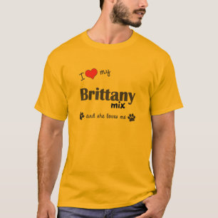 I Liebe meine Bretagne-Mischung (weiblicher Hund) T-Shirt
