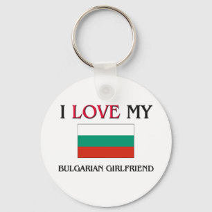 I Liebe meine bulgarische Freundin Schlüsselanhänger