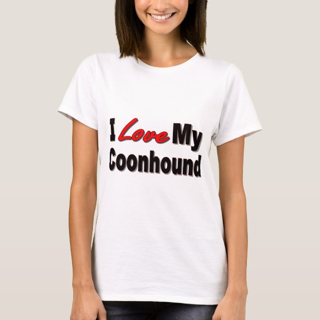 I Liebe meine Coonhound-Hundegeschenke und -kleid T-Shirt (Vorderseite)