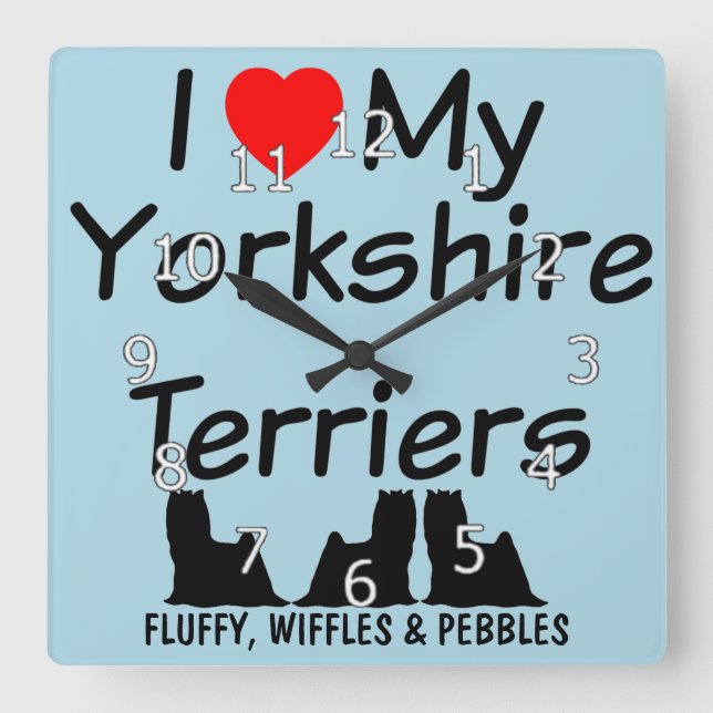 I Liebe meine DREI Yorkshire-Terrier-Hunde Quadratische Wanduhr (Vorderseite)