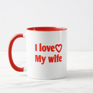 I Liebe Meine Ehefrau - Romantisches Geschenk für Tasse