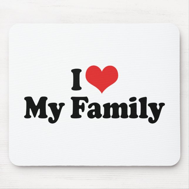 i Liebe Meine Familie Mousepad (Vorne)