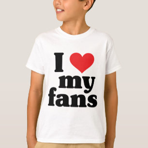 I Liebe meine Fans T-Shirt