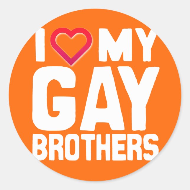 I LIEBE MEINE GAY BROTHERS - -.png Runder Aufkleber (Vorderseite)