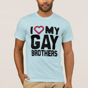 I LIEBE MEINE GAY BROTHERS -.png T-Shirt