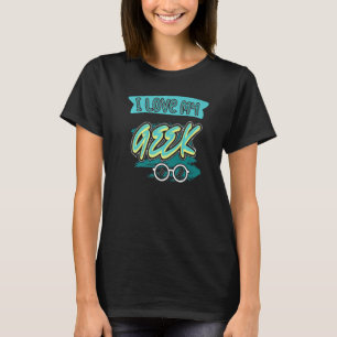 I Liebe Meine Geek Coding Coder Programmierung Rob T-Shirt