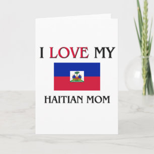 I Liebe meine haitianische Mama Karte
