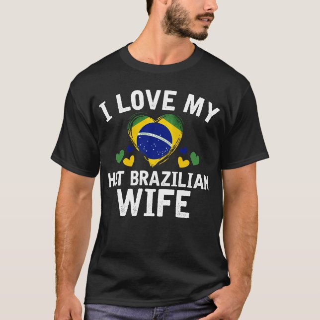 I Liebe meine heiße brasilianische Ehefrau-T - T-Shirt (Vorderseite)