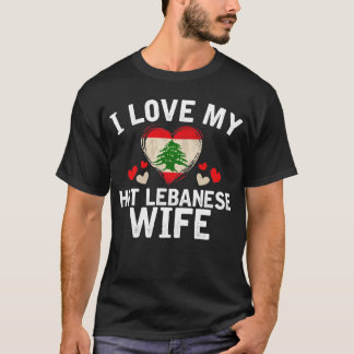 I Liebe meine heiße libanesische Ehefrau-T - T-Shirt