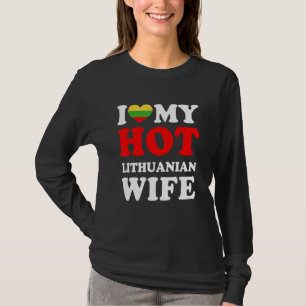 I Liebe Meine heiße litauische Ehefrau Funny Husba T-Shirt