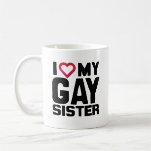 I LIEBE MEINE HOMOSEXUELLE SCHWESTER - .PNG TASSE