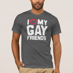 I LIEBE MEINE HOMOSEXUELLEN FREUNDE T-Shirt