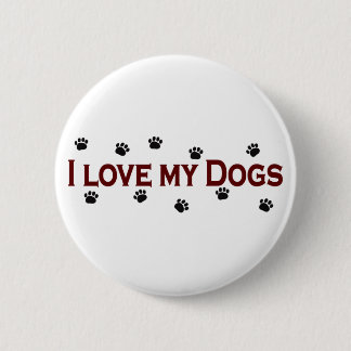I Liebe meine Hunde Button
