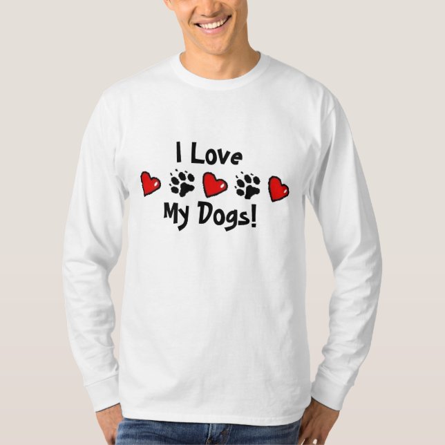 I Liebe meine Hunde T-Shirt (Vorderseite)