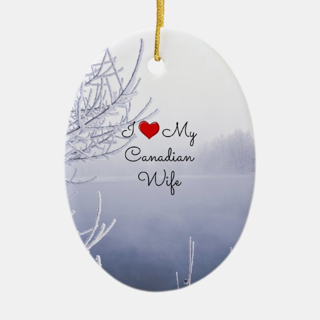 I Liebe Meine kanadische Ehefrau - Schöne Winterla Keramikornament (Vorne)