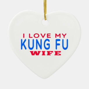 I Liebe meine Kung Fu Ehefrau Keramik Ornament