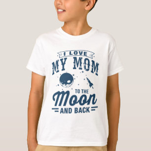 I Liebe meine Mama zum Mond und zur Rückseite T-Shirt